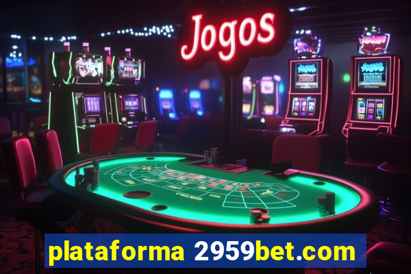 plataforma 2959bet.com